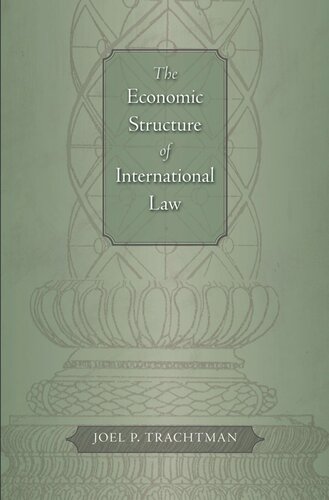 The Economic Structure Of International Law Joel P Trachtman