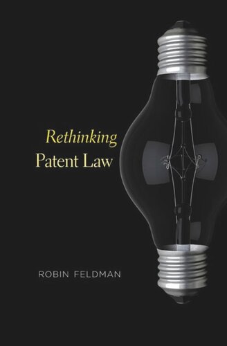 Rethinking Patent Law Robin Feldman