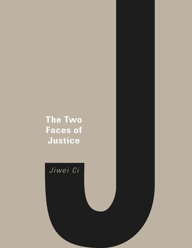 The Two Faces Of Justice Jiwei Ci