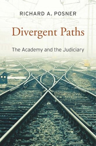Divergent Paths The Academy And The Judiciary Richard A Posner