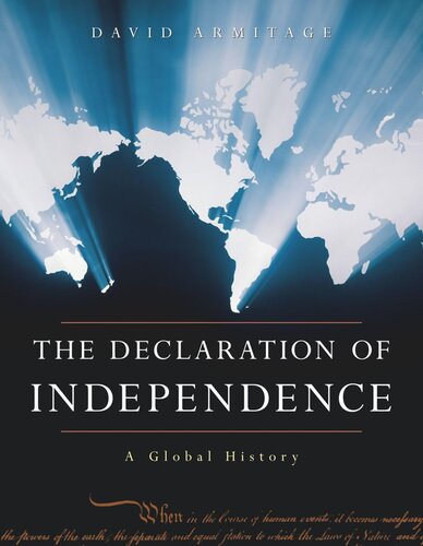 The Declaration Of Independence A Global History David Armitage
