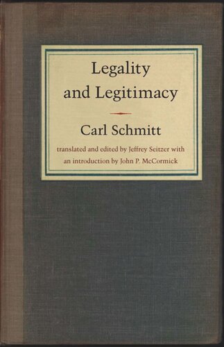 Legality And Legitimacy Carl Schmitt John P Mccormick Jeffrey Seitzer