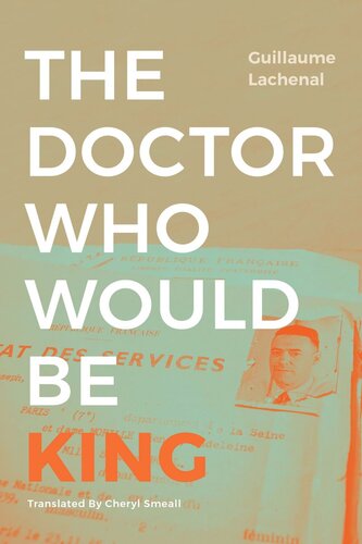 The Doctor Who Would Be King Guillaume Lachenal Cheryl Smeall