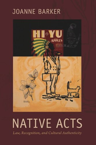 Native Acts Law Recognition And Cultural Authenticity Joanne Barker