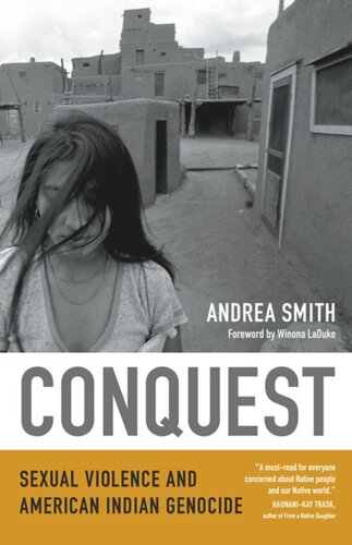 Conquest Sexual Violence And American Indian Genocide Andrea Smith