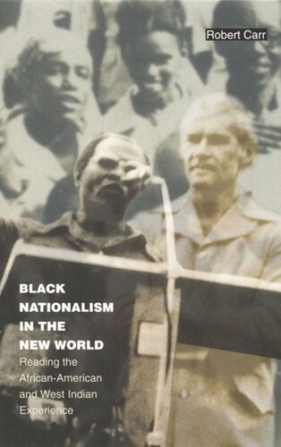 Black Nationalism In The New World Reading The Africanamerican And West Indian Experience Robert Carr Editor Walter D Mignolo Editor Irene Silverblatt Editor Sonia Saldvarhull Editor