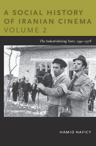 A Social History Of Iranian Cinema Volume 2 The Industrializing Years 19411978 Hamid Naficy