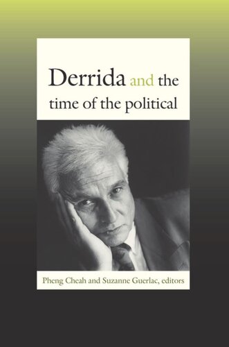 Derrida And The Time Of The Political Suzanne Guerlac Editor Pheng Cheah Editor