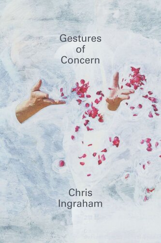 Gestures Of Concern Chris Ingraham