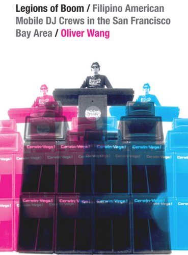 Legions Of Boom Filipino American Mobile Dj Crews In The San Francisco Bay Area Oliver Wang
