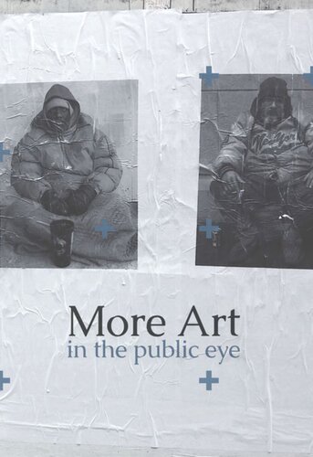 More Art In The Public Eye Micaela Martegani Editor Jeff Kasper Editor Emma Drew Editor