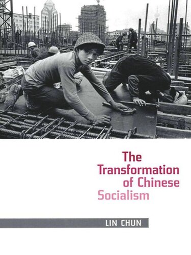 The Transformation Of Chinese Socialism Chun Lin
