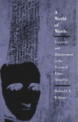 A World Of Words Language And Displacement In The Fiction Of Edgar Allan Poe Michael J S Williams