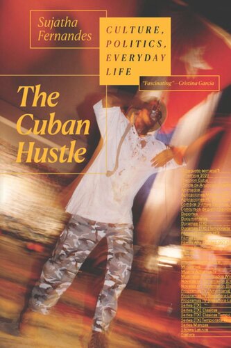 The Cuban Hustle Culture Politics Everyday Life Sujatha Fernandes