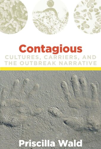 Contagious Cultures Carriers And The Outbreak Narrative Priscilla Wald