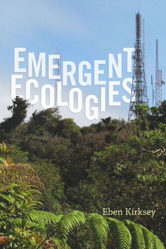 Emergent Ecologies Eben Kirksey