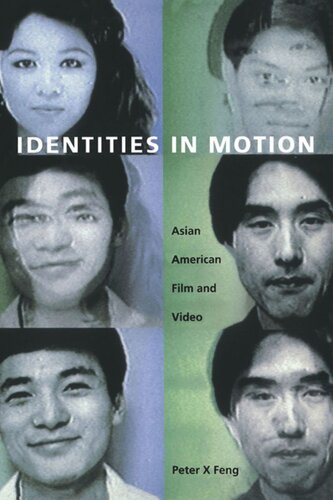 Identities In Motion Asian American Film And Video Peter X Feng