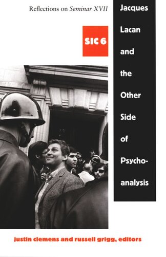 Jacques Lacan And The Other Side Of Psychoanalysis Reflections On Seminar Xvii Sic Vi Justin Clemens Editor Russell Grigg Editor Jacquesalain Miller Editor Paul Verhaeghe Editor Ellie Ragland Editor