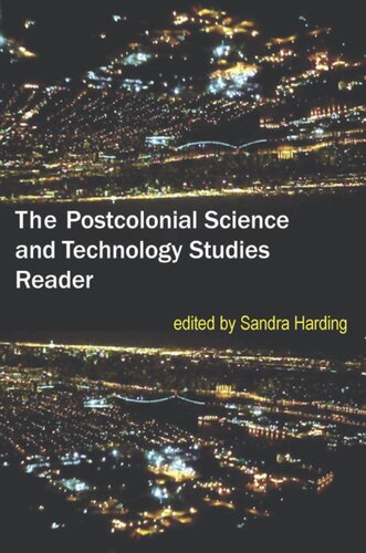 The Postcolonial Science And Technology Studies Reader Sandra Harding Editor