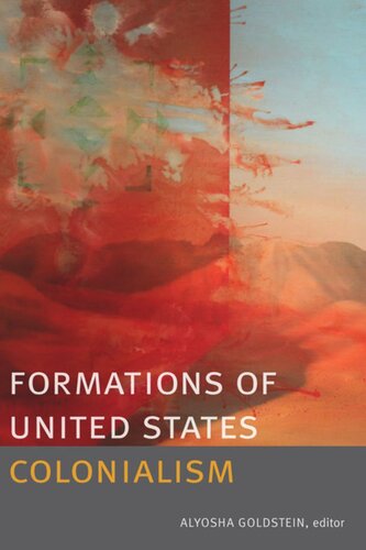 Formations Of United States Colonialism Alyosha Goldstein Editor