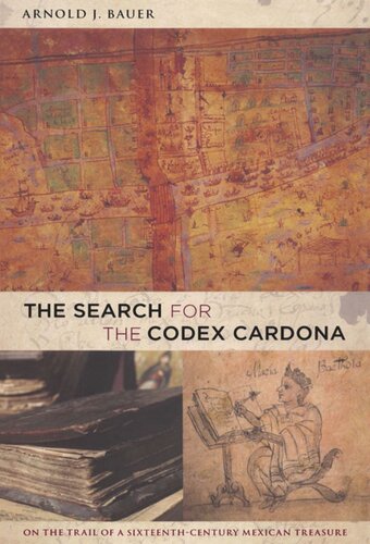The Search For The Codex Cardona Arnold Bauer
