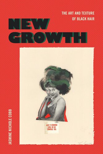 New Growth The Art And Texture Of Black Hair Jasmine Nichole Cobb