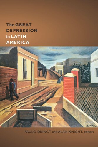 The Great Depression In Latin America Paulo Drinot Editor Alan Knight Editor