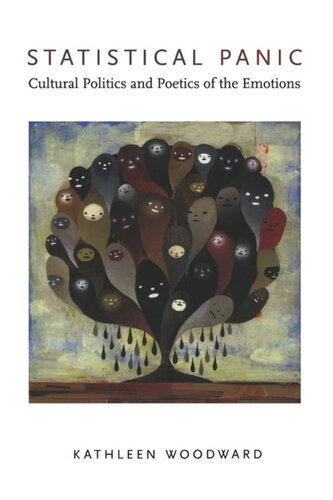 Statistical Panic Cultural Politics And Poetics Of The Emotions Kathleen Woodward