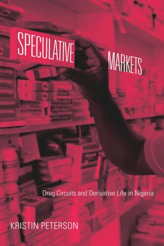 Speculative Markets Drug Circuits And Derivative Life In Nigeria Kristin Peterson