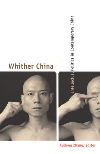 Whither China Intellectual Politics In Contemporary China Xudong Zhang Editor Gan Yang Editor Zhiyuan Cui Editor Wang Shaoguang Editor Wang Hui Editor