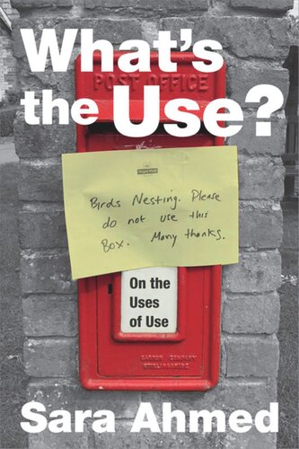 Whats The Use On The Uses Of Use Sara Ahmed