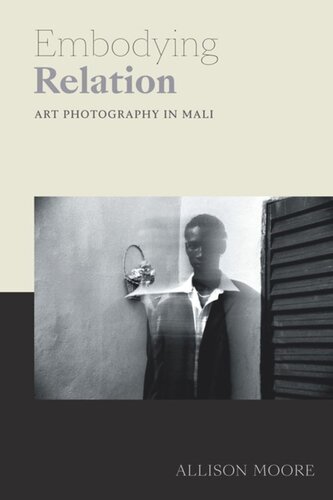 Embodying Relation Art Photography In Mali Allison Moore
