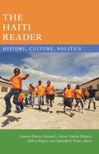 The Haiti Reader History Culture Politics Laurent Dubois Editor Kaiama L Glover Editor Nadve Mnard Editor Millery Polyn Editor Chantalle F Verna Editor