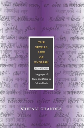 The Sexual Life Of English Languages Of Caste And Desire In Colonial India Shefali Chandra