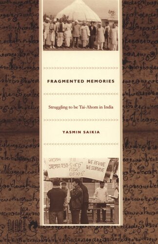 Fragmented Memories Struggling To Be Taiahom In India Yasmin Saikia