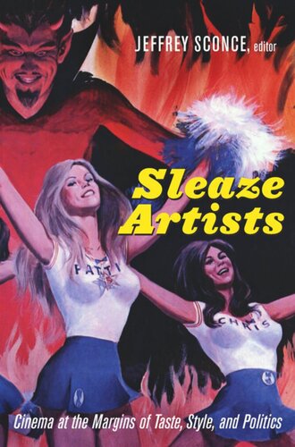 Sleaze Artists Cinema At The Margins Of Taste Style And Politics Jeffrey Sconce Editor Eric Schaefer Editor Tania Modleski Editor Harry M Benshoff Editor Chuck Kleinhans Editor Colin Gunckel Editor