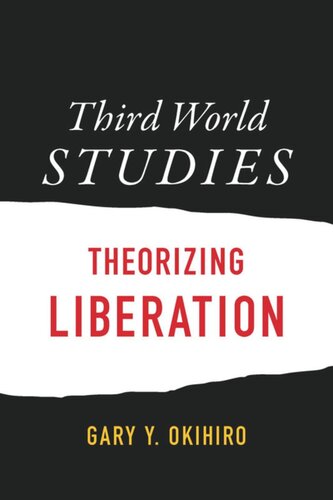 Third World Studies Theorizing Liberation Gary Y Okihiro