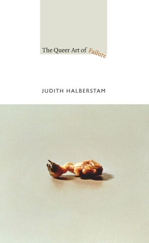 The Queer Art Of Failure Jack Halberstam