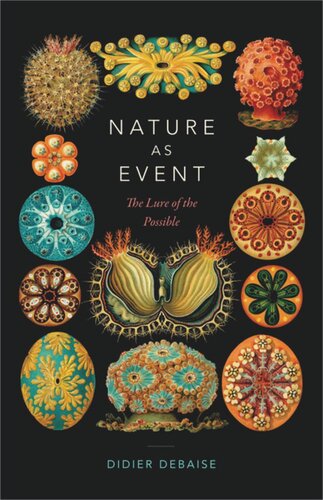 Nature As Event The Lure Of The Possible Didier Debaise Michael Halewood