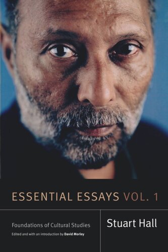 Essential Essays Volume 1 Foundations Of Cultural Studies Stuart Hall Editor David Morley Editor