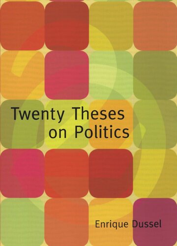 Twenty Theses On Politics Enrique Dussel Eduardo Mendieta Geo Maher