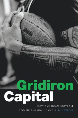Gridiron Capital How American Football Became A Samoan Game Lisa Uperesa