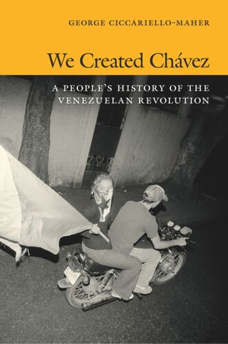 We Created Chvez A Peoples History Of The Venezuelan Revolution Geo Maher