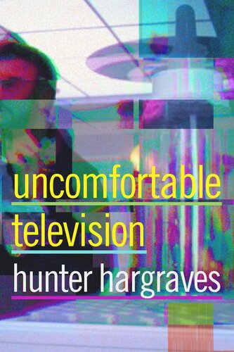 Uncomfortable Television Hunter Hargraves