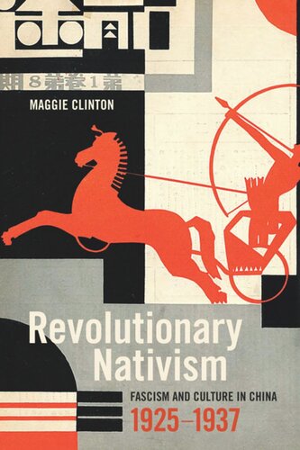 Revolutionary Nativism Fascism And Culture In China 19251937 Maggie Clinton