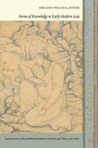Forms Of Knowledge In Early Modern Asia Explorations In The Intellectual History Of India And Tibet 15001800 Sheldon Pollock Editor Sumit Guha Editor Velcheru Narayana Rao Editor David Shulman Editor Sunjay Subrahmanyam Editor