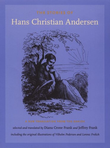 The Stories Of Hans Christian Andersen A New Translation From The Danish Hans Christian Andersen Editor Jeffrey Frank Editor Diana Crone Frank Editor