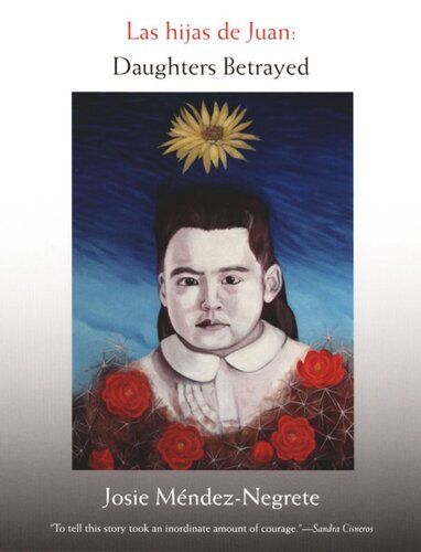 Las Hijas De Juan Daughters Betrayed Josie Mndeznegrete Editor Walter D Mignolo Editor Irene Silverblatt Editor Sonia Saldvarhull Editor