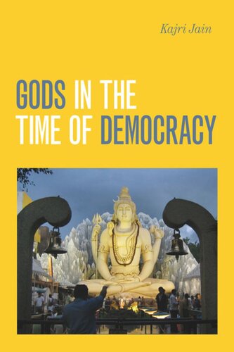 Gods In The Time Of Democracy Kajri Jain