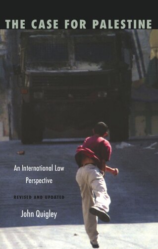 The Case For Palestine An International Law Perspective John Quigley